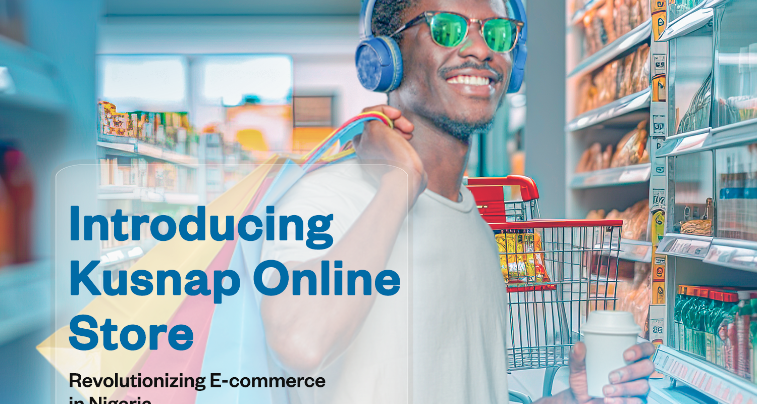 Introducing Kusnap Online Store: Revolutionizing E-commerce in Nigeria